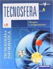 Tecnosfera. Tecnologia & informatica. Volume A-B-C-Tavole-Informatica. Con espansione online. Per la Scuola media