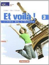 Et voilà! Livre de l'élève-Cahier d'activités. Per la Scuola media. Con CD Audio: ET VOILA'! 3 EL+CAH+2CD