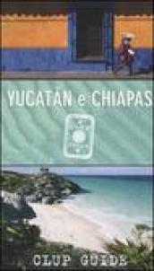 Yucatán e Chiapas