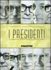 I presidenti. Da Enrico De Nicola a Carlo Azeglio Ciampi