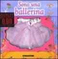 Sono una ballerina. Ediz. illustrata. Con gadget