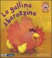 Gallina sbarazzina. Libro pop-up. Ediz. illustrata (La)