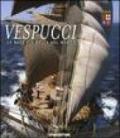 Vespucci. La nave più bella del mondo