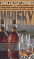 Whisky. Conoscere e riconoscere le varietà di whisky e degustare le migliori produzioni del mondo