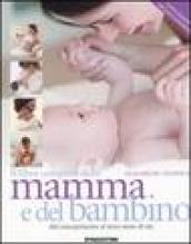 Libro completo della mamma e del bambino. Dal concepimento al terzo anno di età (Il)