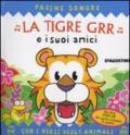 La tigre grr e i suoi amici. Libro pop-up