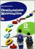 Destinazione matematica. Per la Scuola media. Con espansione online vol.2