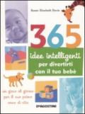 365 idee intelligenti per divertirti con il tuo bebè