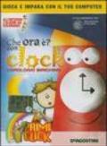 Che ora è con Clock l'orologio birichino. CD-ROM