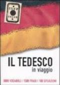 Il tedesco in viaggio. 3000 vocaboli, 1500 frasi, 100 situazioni. Ediz. bilingue