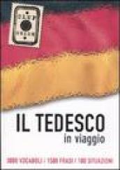 Il tedesco in viaggio. 3000 vocaboli, 1500 frasi, 100 situazioni. Ediz. bilingue
