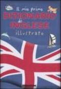 Il mio primo dizionario di inglese illustrato. Ediz. bilingue