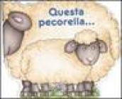 Questa pecorella. Ediz. illustrata