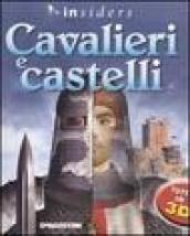 Cavalieri e castelli. Ediz. illustrata