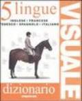 Dizionario visuale in 5 lingue. Inglese, francese, tedesco, spagnolo, italiano