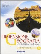 Dimensione geografia. Spazi e società nel mondo d'oggi. Per le Scuole superiori. Con espansione online: DIMENSIONE GEOGR. B: 2