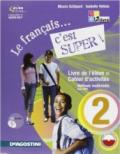 Le français... c'est super. Per la Scuola media! Ediz. illustrata. Con CD Audio. Con espansione online