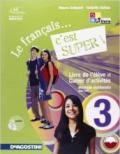 Le français... c'est super. Per la Scuola media!. Con CD Audio. Con espansione online