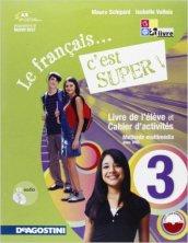 Le français... c'est super. Per la Scuola media!. Con CD Audio. Con espansione online