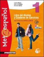 Met@espanol. Libro del alumno y cuaderno de ejercicios. Per la Scuola media. Con CD Audio. Con espansione online