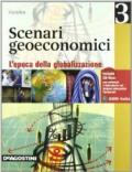 Scenari geoeconomici. Con espansione online. Per le Scuole superiori: SCENARI GEOECONOMICI 3 +CD