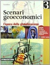 Scenari geoeconomici. Con espansione online. Per le Scuole superiori: SCENARI GEOECONOMICI 3 +CD