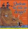 Qualcuno ha visto un drago?