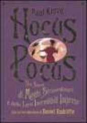 Hocus Pocus. Una storia di maghi straordinari e delle loro incredibili imprese