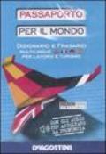 Passaporto per il mondo. Dizionario e frasario multilingue per lavoro e turismo. DVD-ROM