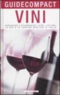 Vini: Conoscere e riconoscere i vini, i vitigni, le uve e le cantine migliori d'Italia (Guide compact)