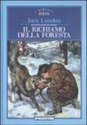 Il richiamo della foresta. Ediz. illustrata