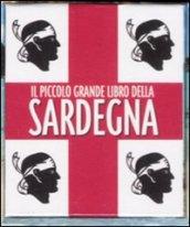 Il piccolo grande libro della Sardegna. Ediz. illustrata
