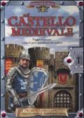 Nel castello medievale. Gioca con la storia. Con gadget