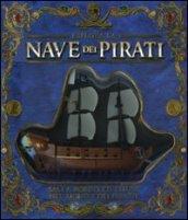 Esplora la nave dei pirati. Ediz. illustrata