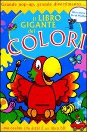 Il libro gigante dei colori. Libro pop-up. Ediz. illustrata