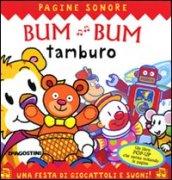 Bum bum tamburo. Libro sonoro e pop-up