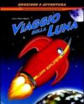 Viaggio sulla luna. Libro pop-up. Ediz. illustrata