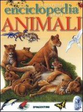 La mia prima enciclopedia degli animali. Ediz. illustrata