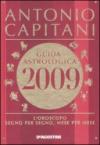 Guida astrologica 2009. L'oroscopo segno per segno, mese per mese