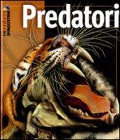 Predatori. Ediz. illustrata