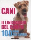 Cani. Il linguaggio del corpo. 100 modi per capirli. Ediz. illustrata