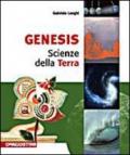 Genesis. Scienze della terra. Per le Scuole superiori. Ediz. illustrata. Con espansione online