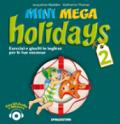 Mini mega holidays. Esercizi e giochi in inglese per le tue vacanze. Per la Scuola elementare. Con CD Audio. 4.