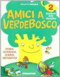 Amici a Verdebosco. Il libro dei linguaggi. Con Il libro delle scoperte e dei numeri. Per la 2ª classe elementare. Con espansione online