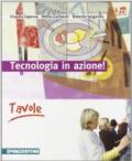 Tecnologia in azione! Tecnologia-Disegno. Con tavole. Con CD-ROM. Con e-book. Con espansione online