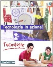 Tecnologia in azione! Tecnologie. Con espansione online