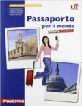 Passaporto per il mondo. Per le Scuole superiori. Con espansione online