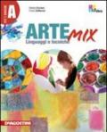 Arte mix. Vol. A: Linguaggi e tecniche. Per la Scuola media. Con espansione online