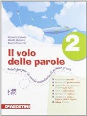 Il volo delle parole. Con quaderno delle attività. Per la Scuola media. Con espansione online