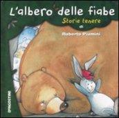 L'albero delle fiabe. Storie tenere. Ediz. illustrata